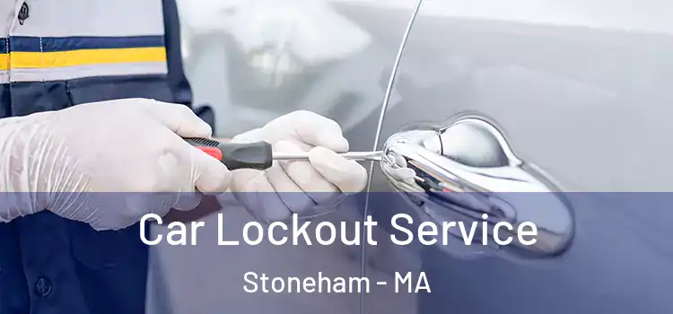  Car Lockout Service Stoneham - MA