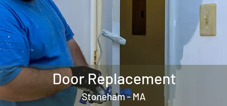 Door Replacement Stoneham - MA
