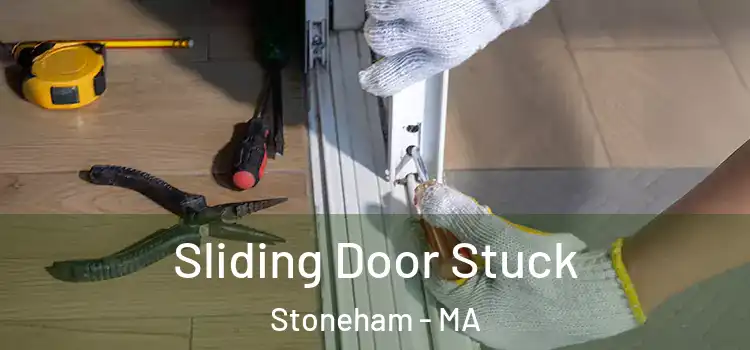  Sliding Door Stuck Stoneham - MA