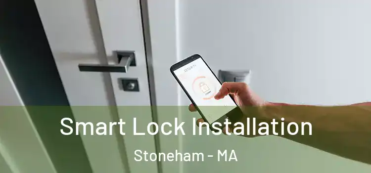 Smart Lock Installation Stoneham - MA